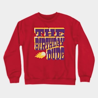 The Birthday Dude Retro 2 Crewneck Sweatshirt